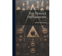 The Female Freemasons
