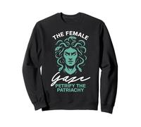 The Female Gaze Petrify The Patriachy Sweatshirt