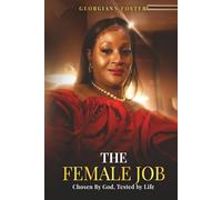 The Female Job: Chosen By GOD, Tested By Life