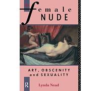 The Female Nude: Art, Obscenity and Sexuality
