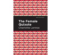 The Female Quixote (Mint Editions (Women Writers))