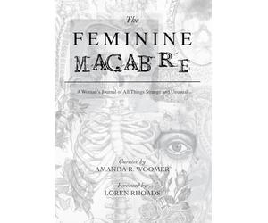 The Feminine Macabre Volume VII