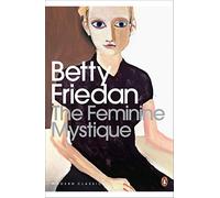 The Feminine Mystique (Penguin Modern Classics) [By Betty Friedan] - [Paperback] -Best sold book in-Critical Theory