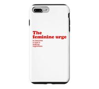 The Feminine Urge To Become a Waking Nightmare Funny Quote Case for iPhone 7 Plus/8 Plus