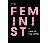 The Feminist: A Swedish Inspiration
