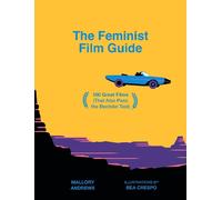 The Feminist Film Guide: 100 great films to see (that also pass the Bechdel test