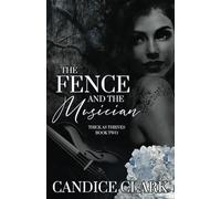 The Fence and the Musician: 2 (Thick As Thieves)