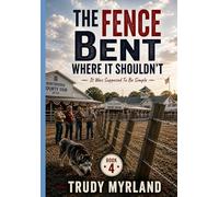 The Fence Bent Where It Shouldn't: Book Four (It Was Supposed To Be Simple)