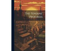 The Fenians' Progress