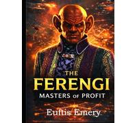 The Ferengi: Masters of Profit