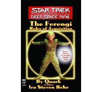 The Ferengi : " Rules Of Acquisition " : ("Star Trek: Deep Space Nine " ) :