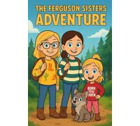 The Ferguson Sisters Adventure