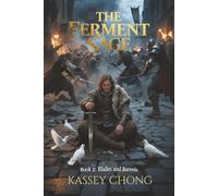 THE FERMENT SAGE: Book 2: Blades and Barrels