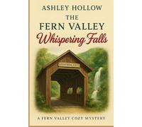 The Fern Valley Whispering Falls: A Fern Valley Cozy Mystery