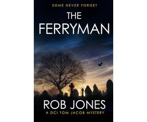 The Ferryman: A DCI Tom Jacob Mystery (Wild Wiltshire)