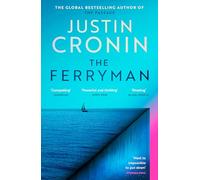 The Ferryman : The Brand New Epic from the Visionary Author of The Passage Trilogy