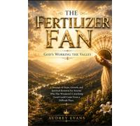 The Fertilizer Fan: God's Working the Valley