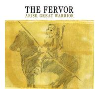 The Fervor - Arise, Great Warrior