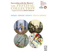 The Festival Collection Book 1: Succeeding with the Masters (Succeeding With the Masters & the Festival Collection, 1)