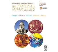 The Festival Collection Book 6: Succeeding with the Masters (Succeeding With the Masters & the Festival Collection, 6)