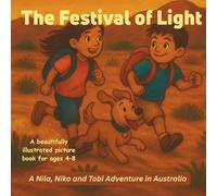 The Festival of Light: A Nila, Niko & Tobi Adventure in Australia - A beautifully illustrated picture book for ages 4-8: 5 (The Power to Wonder)