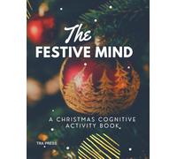 The Festive Mind: A Christmas Cognitive Activity Book