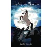 The Festive Phantom: Five Alexander Horse Detective Mysteries
