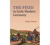 The Feud in Early Modern Germany