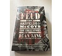 The Feud: The Hatfields and McCoys - The True Story