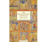 The Feudal Kingdom of England 1042-1216