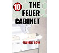 The Fever Cabinet: An abandoned hospital, an antique contrivance, and a very modern murder (Professor Molly Mysteries)