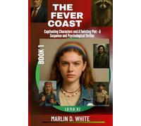 The Fever Coast: Captivating Characters and a Twisting Plot - A Suspense and Psychological Thriller: 1 (Humor)