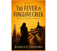 The Fever in Foxglove Creek: The town is sick. The killer is counting on it (The Mercy Ridge Murder Mystery Series)