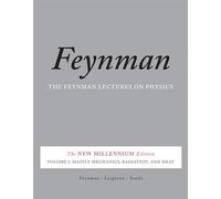 The Feynman Lectures on Physics, Vol. I: The New Millennium Edition: Mainly Mechanics, Radiation, and Heat