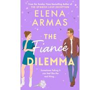 The Fiance Dilemma: From the bestselling author of The Spanish Love Deception