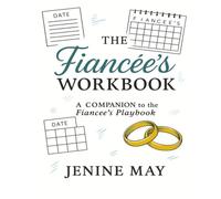 The Fiancée's Workbook: A Companion to the Fiancée's Playbook