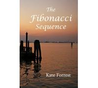 The Fibonacci Sequence (The Kate Forrest Collection)
