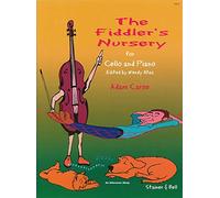 The Fiddler's Nursery for Cello and Piano by Adam Carse, Edited by Wendy Max
