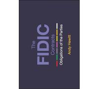 The FIDIC Contracts: Obligations of the Parties