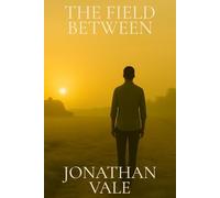 The Field Between: What Grows After Survival?: 1 (The Quiet America Quartet)