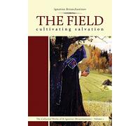 The Field: Cultivating Salvation: 1 (Complete Works of Saint Ignatius Brianchaninov)