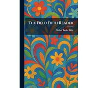 The Field Fifth Reader