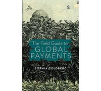 The Field Guide to Global Payments