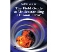 The Field Guide to Understanding Human Error