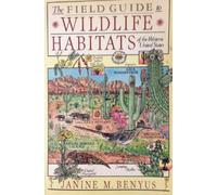 The Field Guide to Wildlife Habitats of the Western United Stated