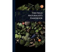 The Field Naturalist's Handbook