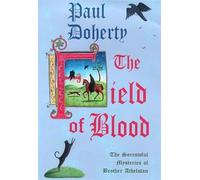 The Field of Blood: No 9 (The sorrowful mysteries of Brother Athelstan)