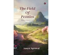 The Field Of Peonies: Series: Lover’s Call