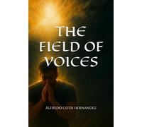 THE FIELD OF VOICES