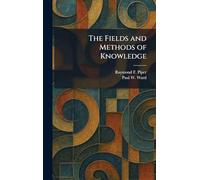 The Fields and Methods of Knowledge